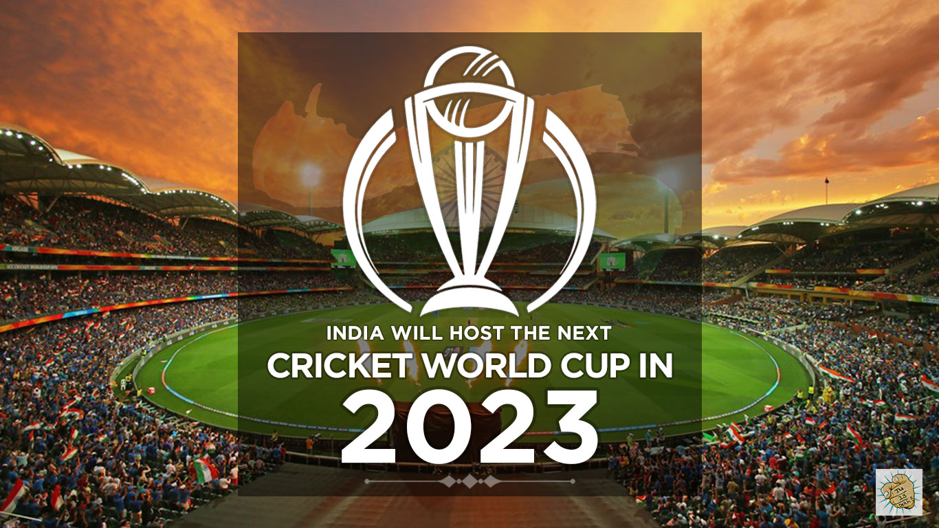 India Will Host The Next Cricket World Cup In 2023 